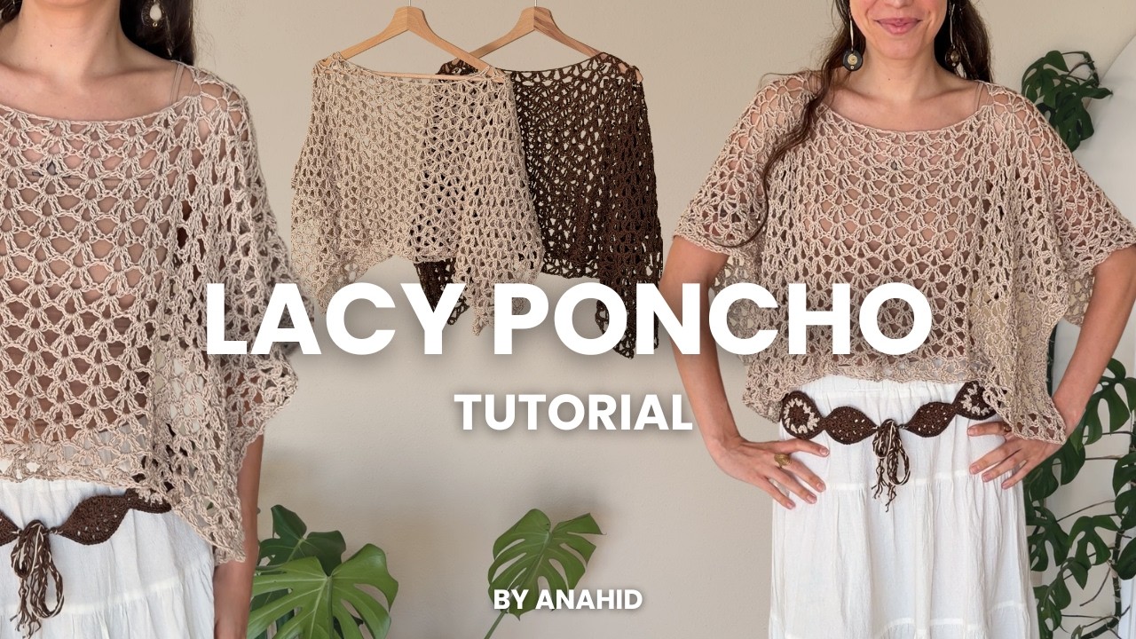 crochet a poncho for summer | in-depth tutorial for beginners