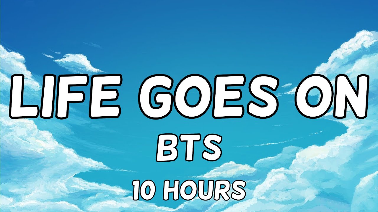 BTS - Life Goes On 10 Hours