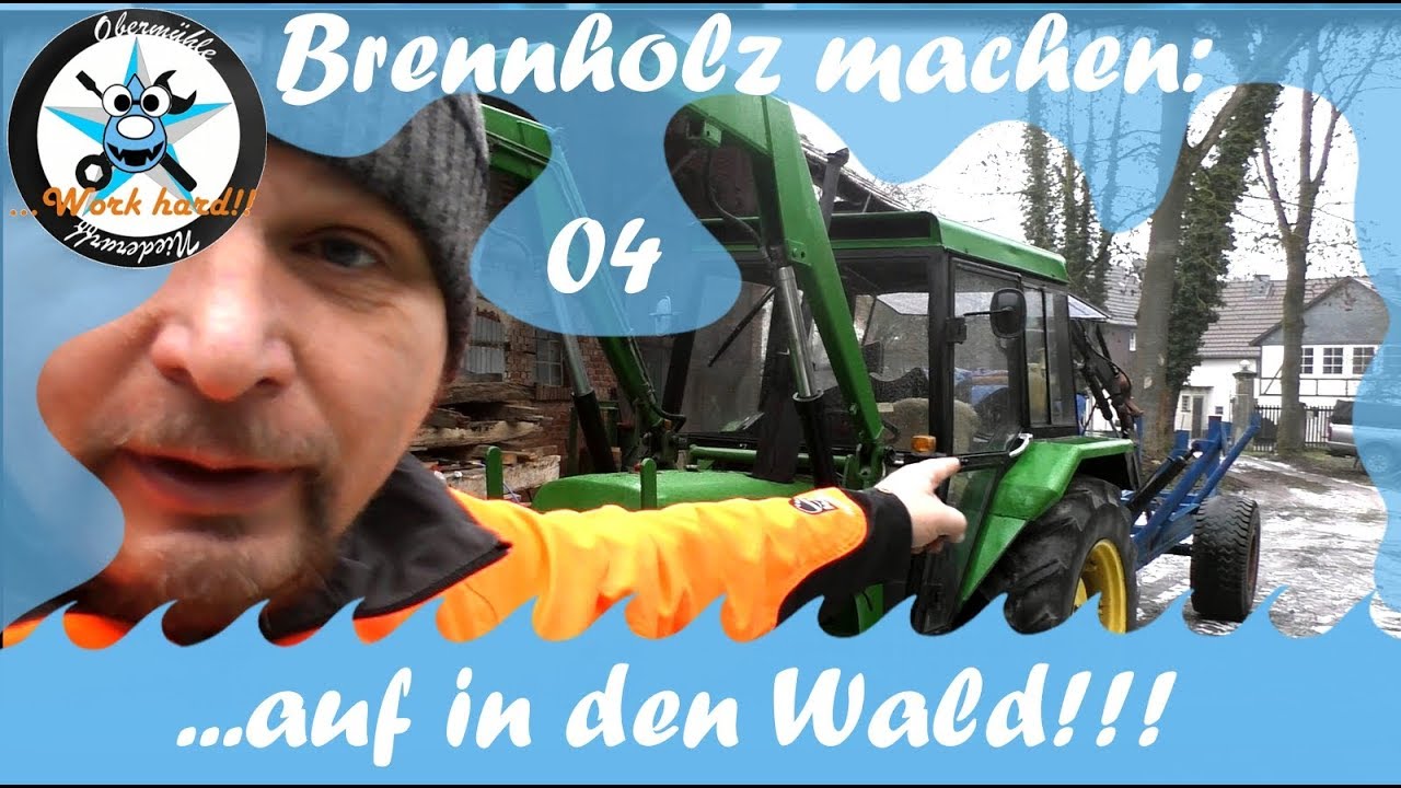 Brennholz machen /04/ ...auf in den Wald!!!