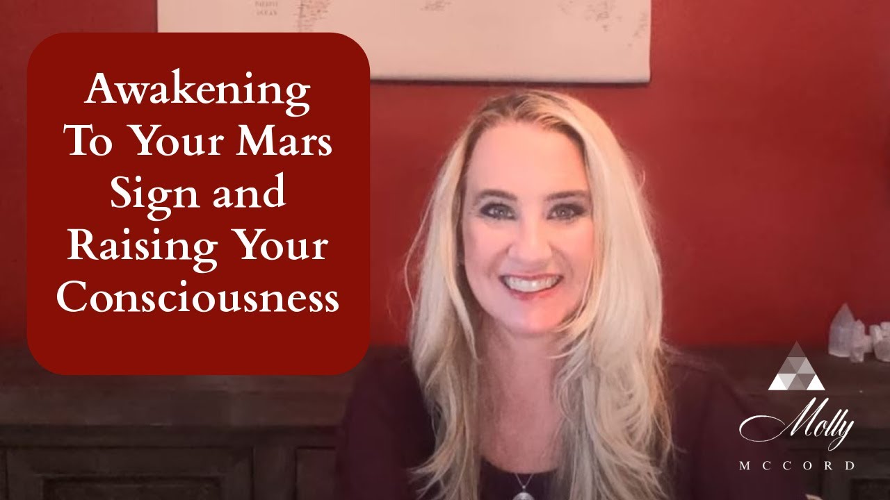 Awakening to Your Mars Sign + Raising Your Personal Consciousness ~ Astrology