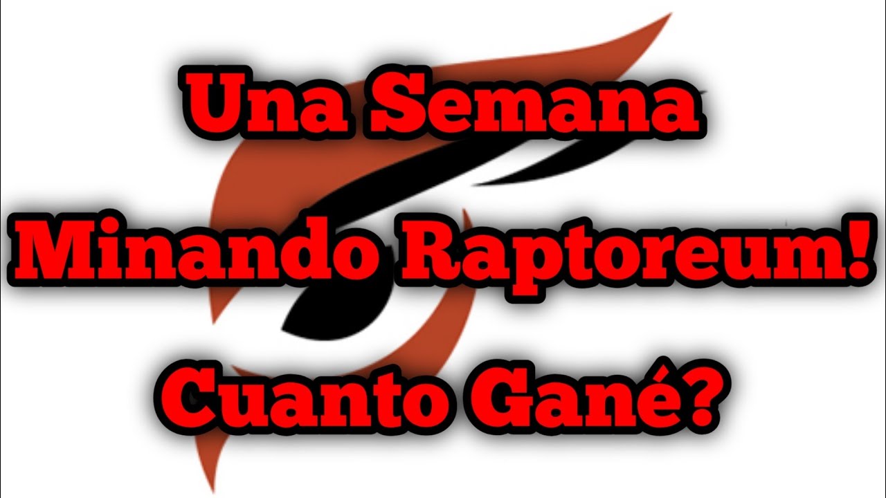 Cu&aacute;nto Gan&eacute; Minando Raptoreum Por Una Semana?|Es Rentable?