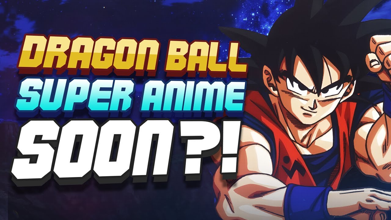 Dragon Ball Super Anime Returning Soon?!