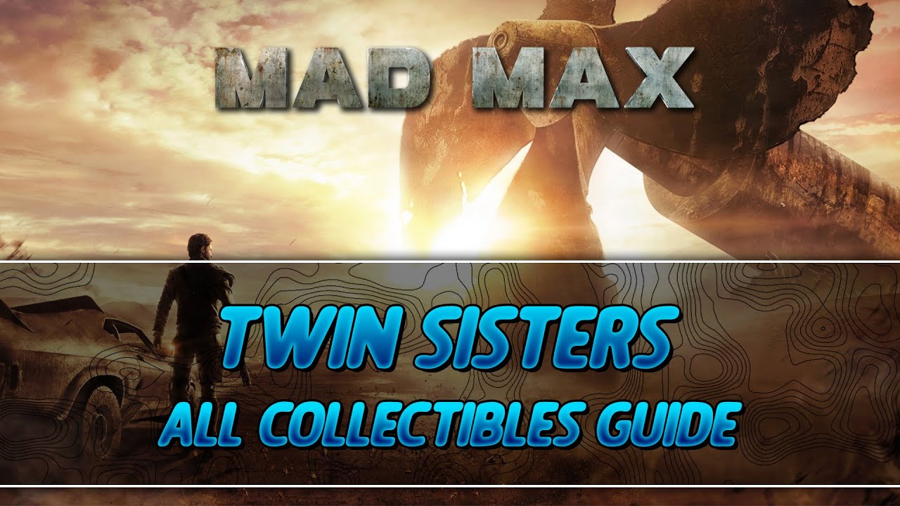 Mad Max | Twin Sisters Camp All Collectibles Guide (History Relic/Insignia/Scrap/Survey Crew Parts)