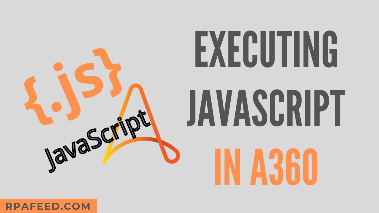 Executing JavaScript in A360 | JavaScript Package A360