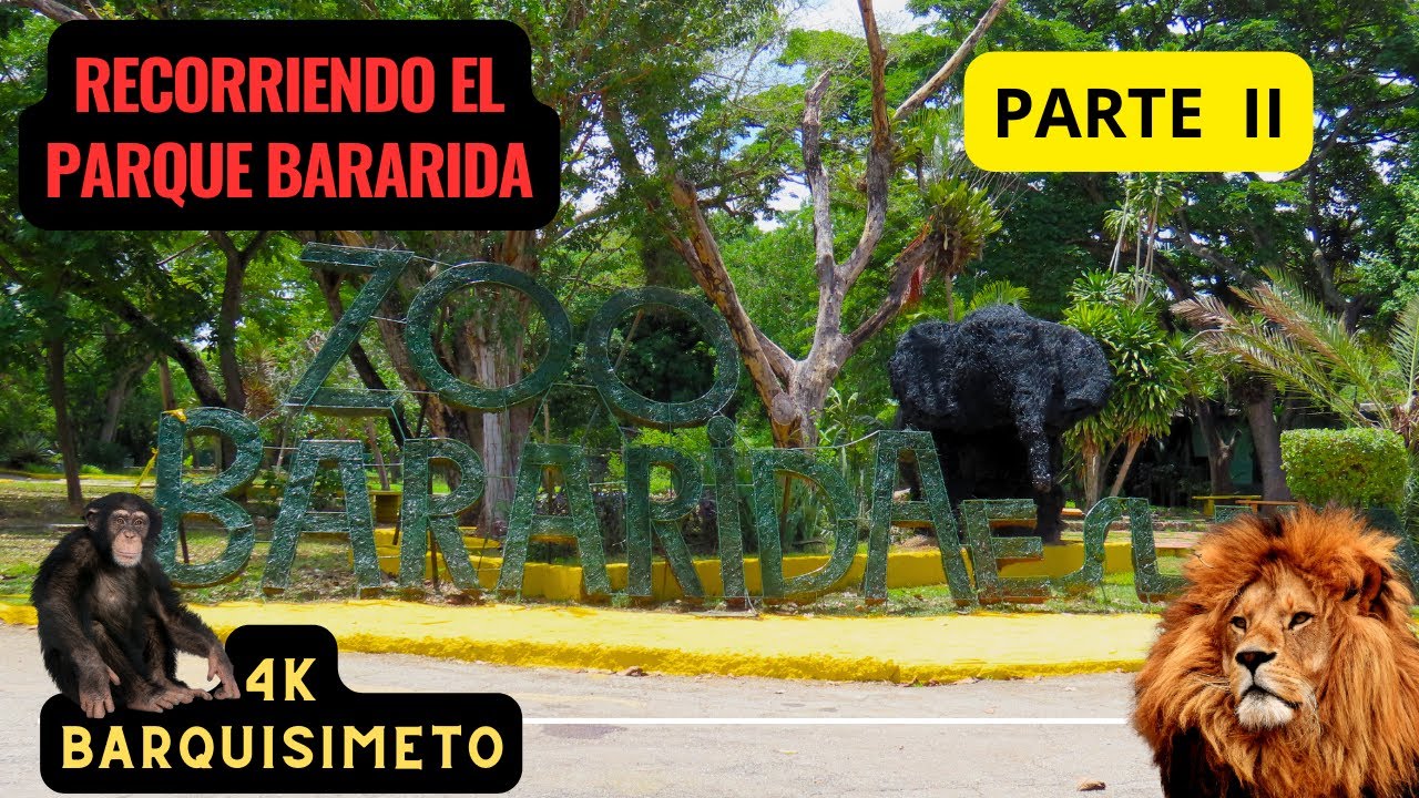 💞👉4K Barquisimeto recorriendo el Parque Zoológico y Botánico Bararida, Estado Lara, Venezuela 💞