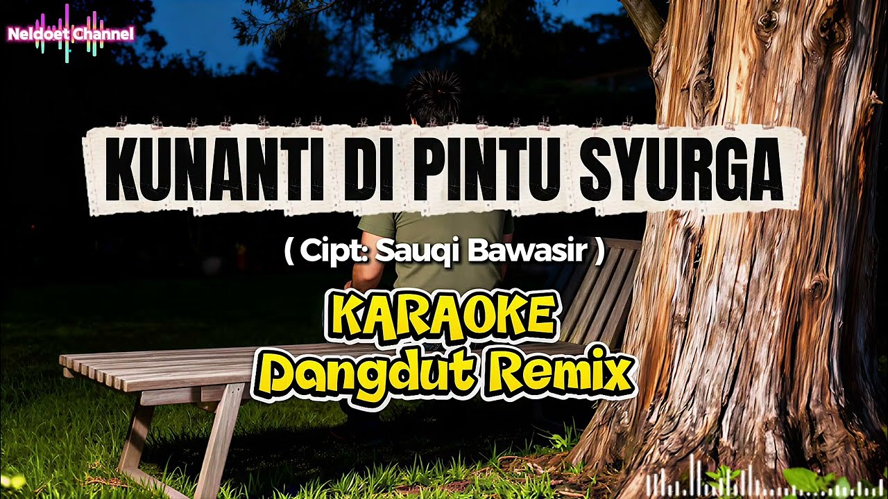 Dangdut Remix _ KUNANTI DI PINTU SURGA _ Cipt: Sauqi Bawasir _ KARAOKE
