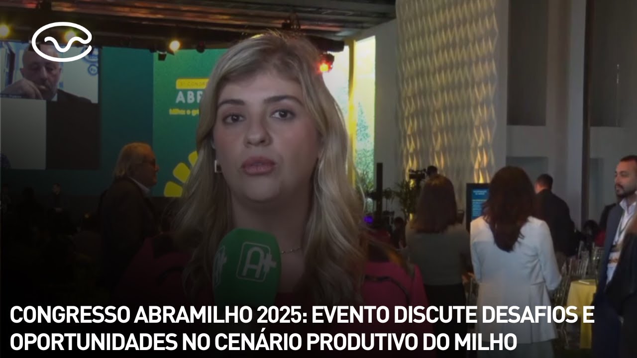Congresso Abramilho 2025: evento discute desafios e oportunidades no cen&aacute;rio produtivo do milho