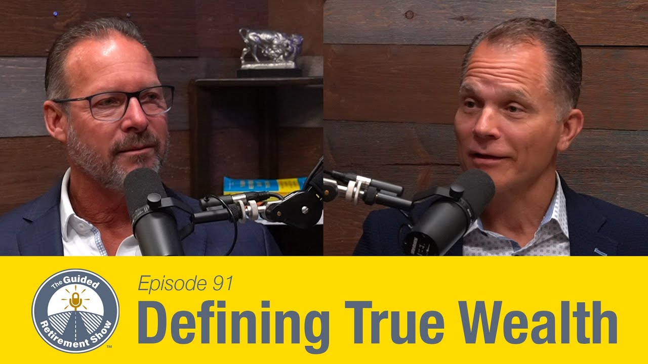 Defining True Wealth | Ep. 91 | Ken Osiwala | The Guided Retirement Show