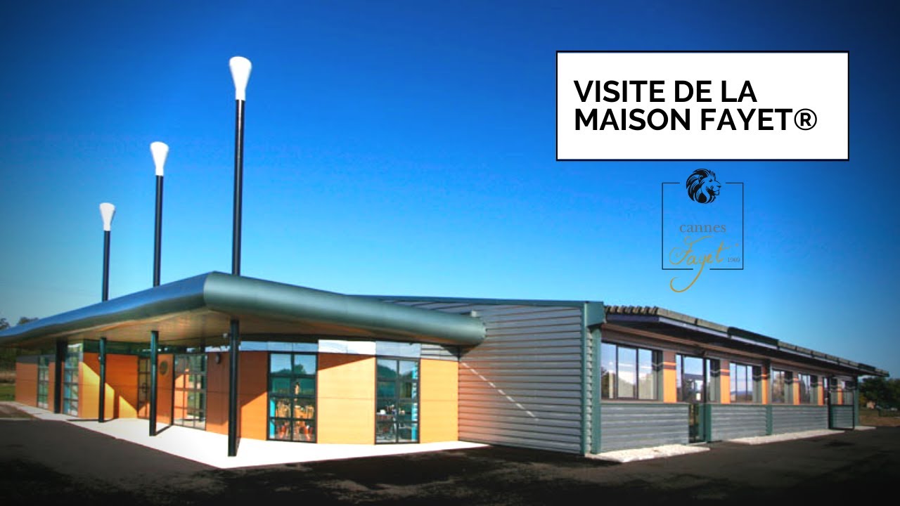 Visite de la Maison Fayet®