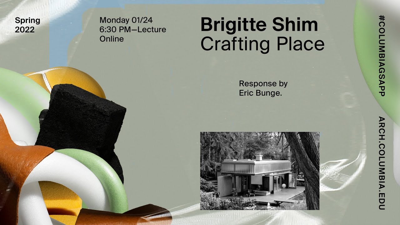 Columbia GSAPP Dean's Lecture Series: Brigitte Shim