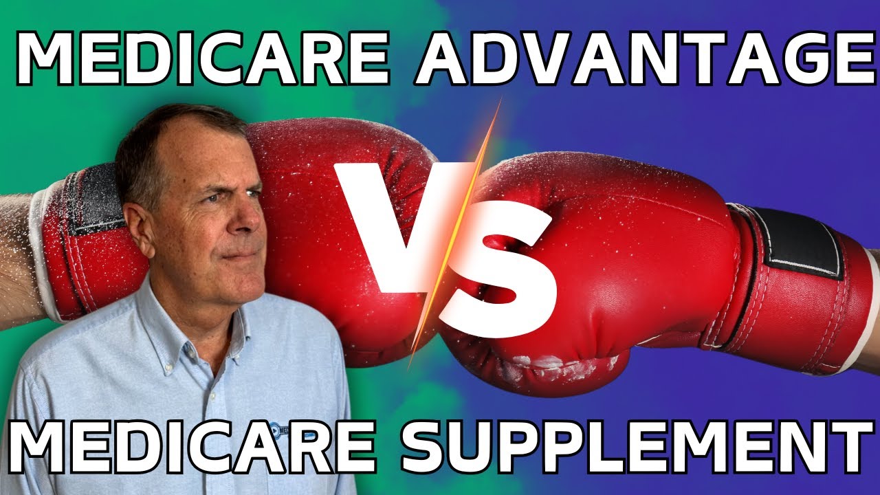 Medicare Advantage Vs. Medicare Supplement l Big Choice
