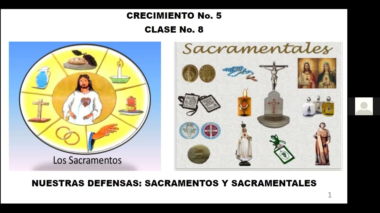 Crecimiento 5 clase8-Nuestra defensas: Sacramentos y Sacramentales