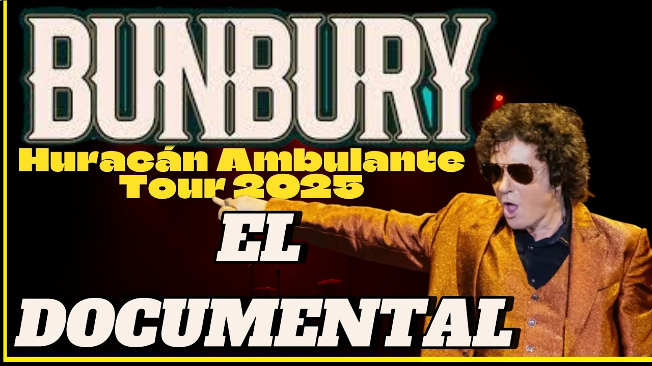 VIVE LA EXPERIENCIA DEL TOUR DE ENRIQUE BUNBURY l EL DOCUMENTAL - El HURACÁN AMBULANTE TOUR 2025