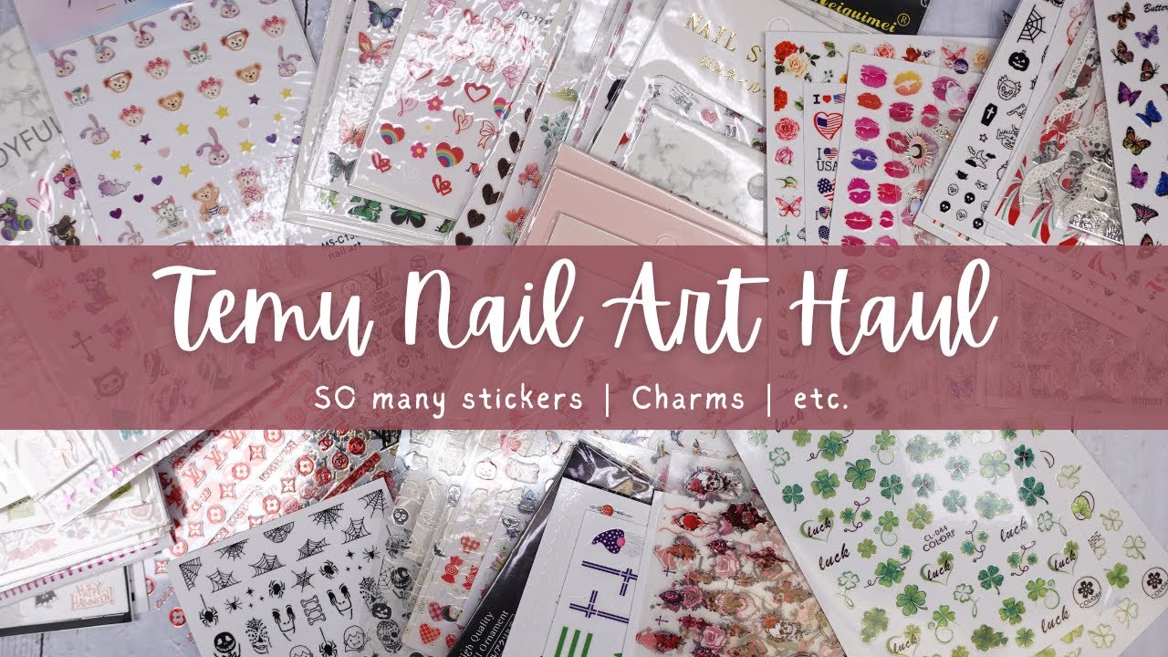 Temu Nail Art Haul - SO MANY STICKERS!