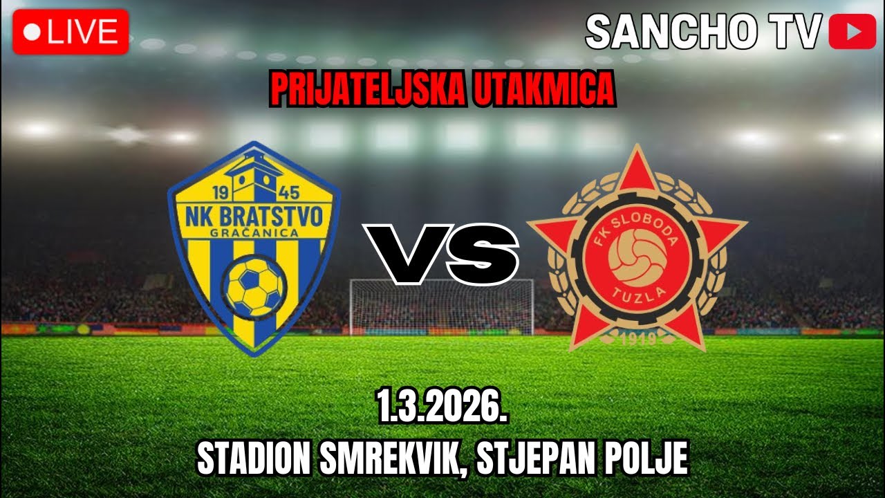 🔴 LIVE 🔴 Bratstvo Gračanica - Sloboda Tuzla | Prijateljska utakmica ⚽️
