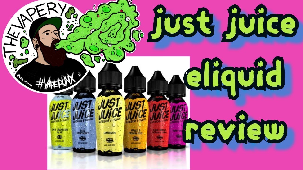 Just Juice  Eliquid review