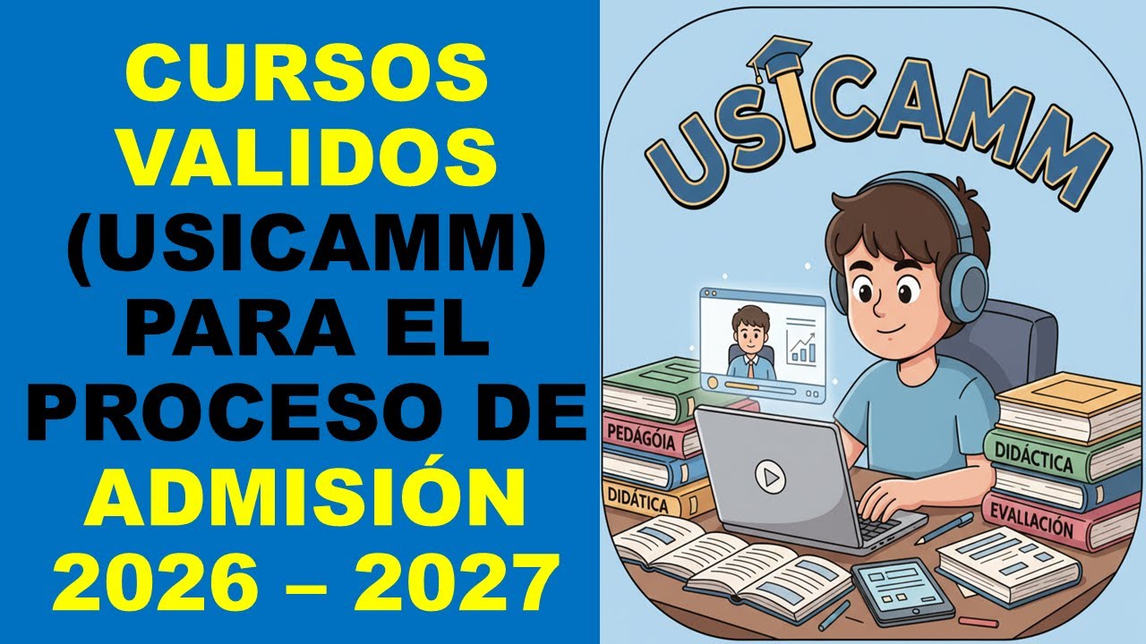 Soy Docente: CURSOS VALIDOS (USICAMM) PARA EL PROCESO DE ADMISIÓN 2026 – 2027