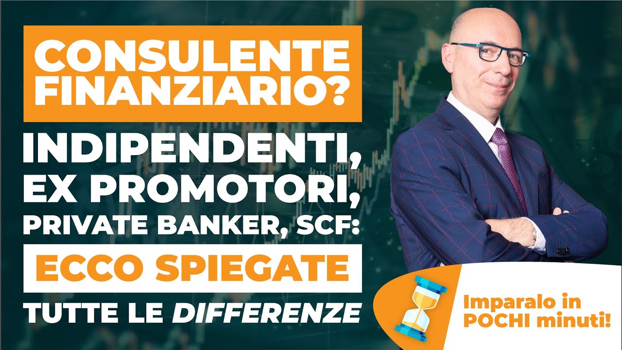 Consulente finanziario? Autonomi, SCF, ex promotori e private banker, abusivi: ecco le differenze