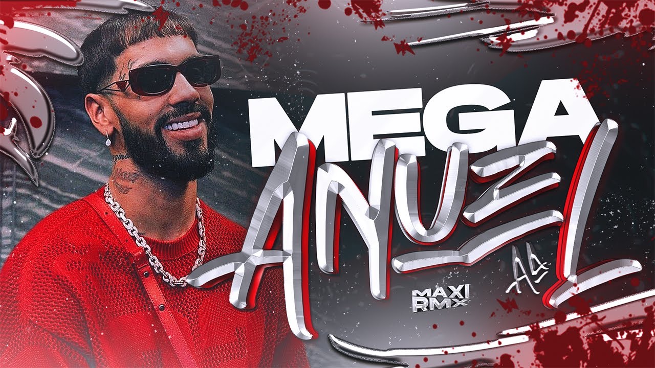 MEGA ANUEL AA👺 - MAXIRMX