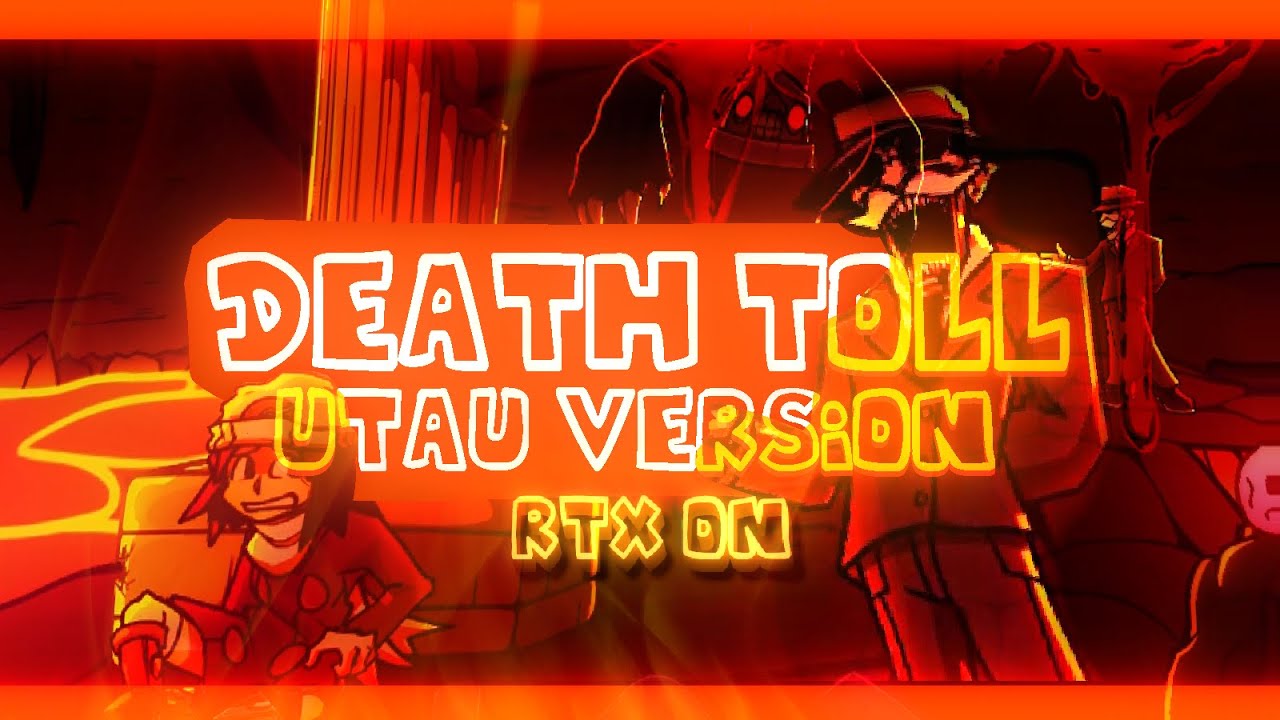 Death Toll ( UTAU Version + RTX ) - Friday Night Funkin' Lullaby