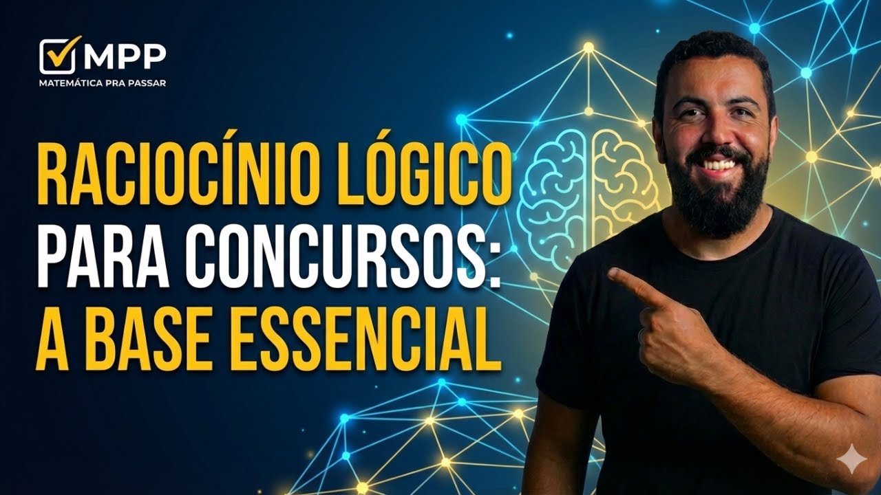 Raciocínio Lógico para Concursos: Os 3 Pilares Que Você Precisa Dominar Para Sair do Zero