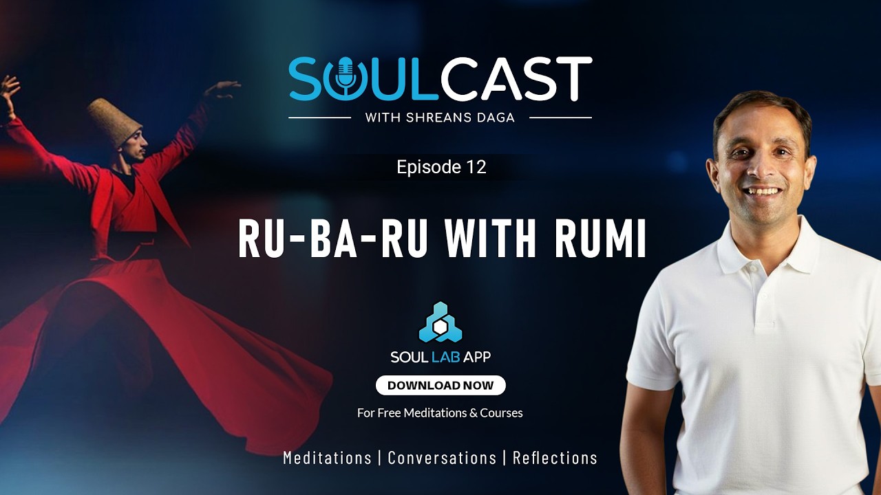 Soulcast with Shreans Daga | Ru-Ba-Ru with Rumi | Episode 12
