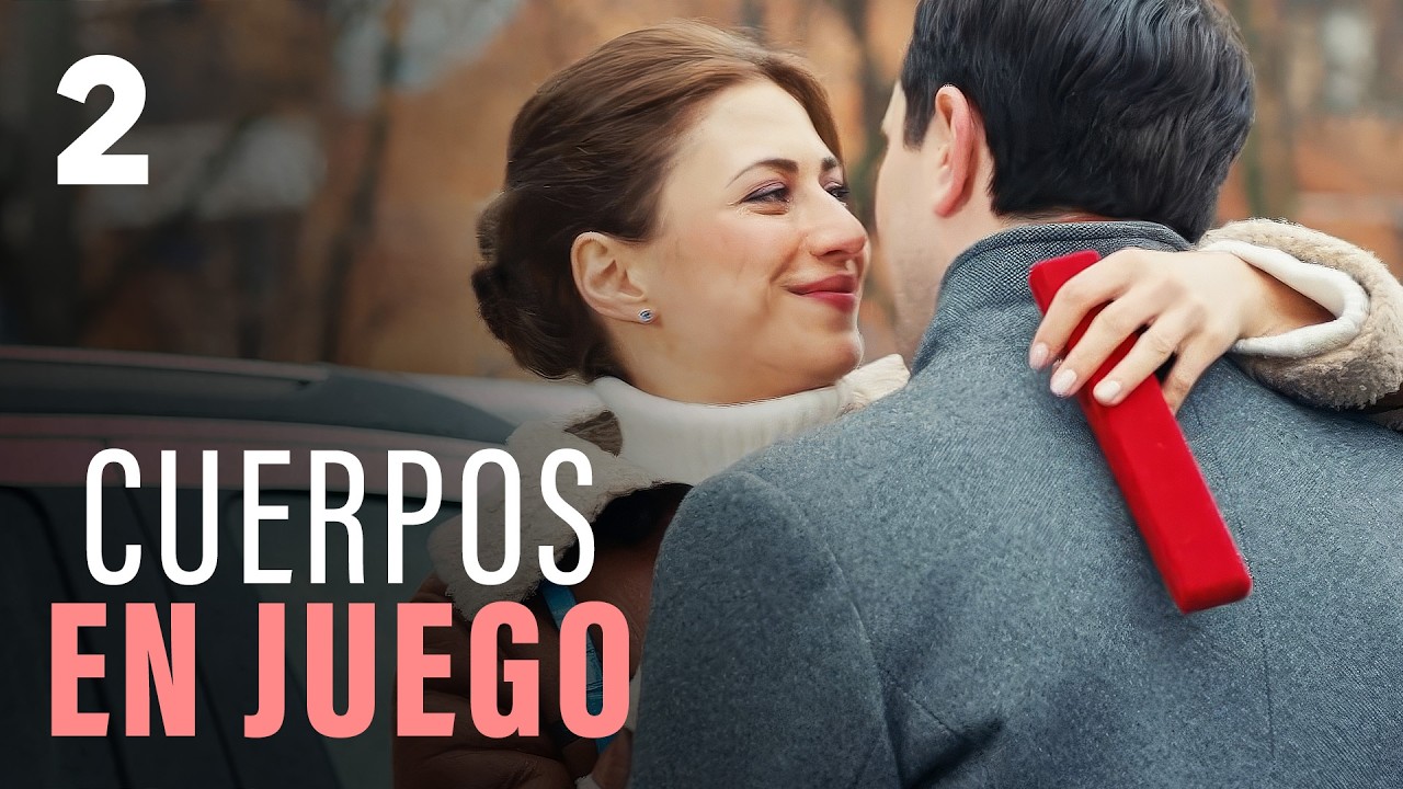 CUERPOS EN JUEGO | Parte 2 | Serie romántica en Español