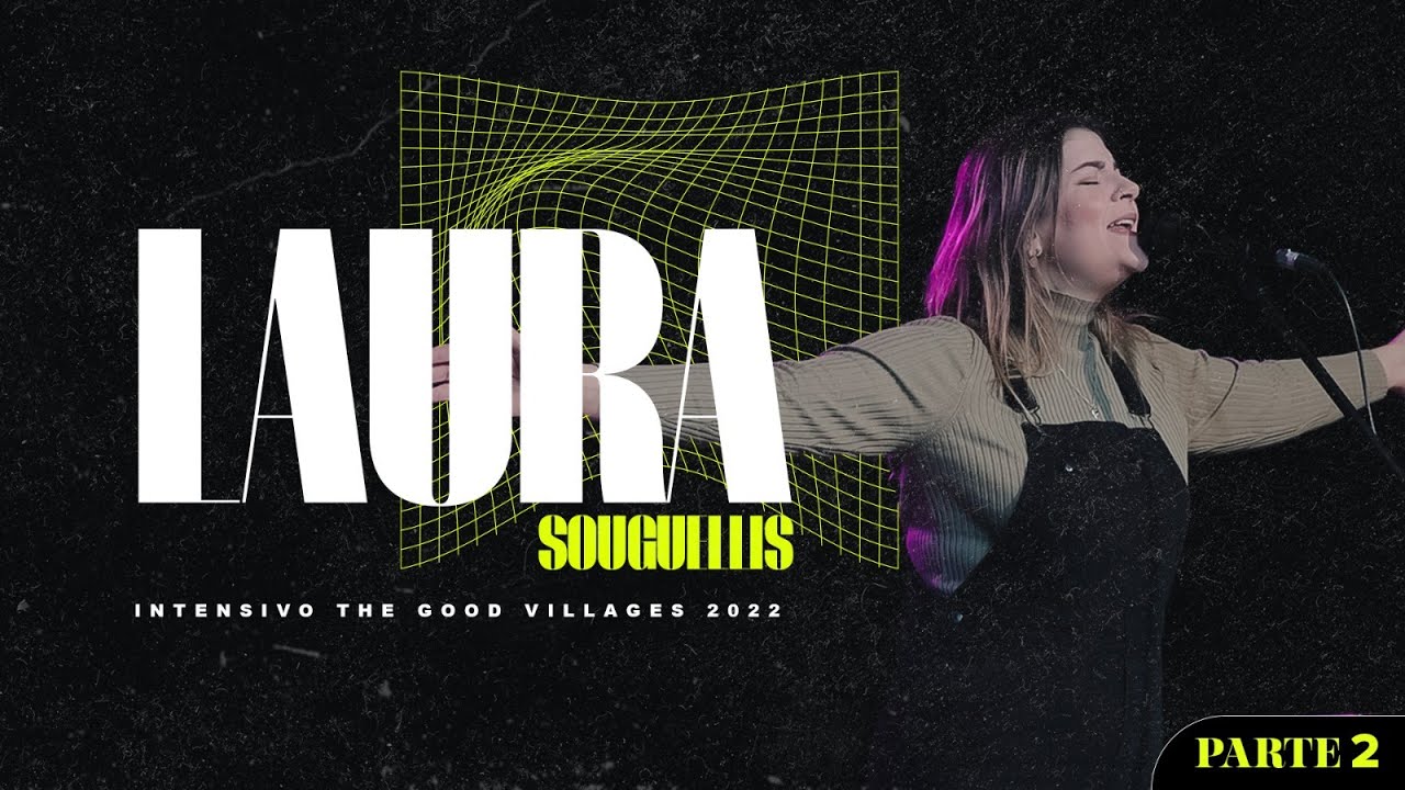 LAURA SOUGUELLIS | INTENSIVO TGV 2022 | Part 2
