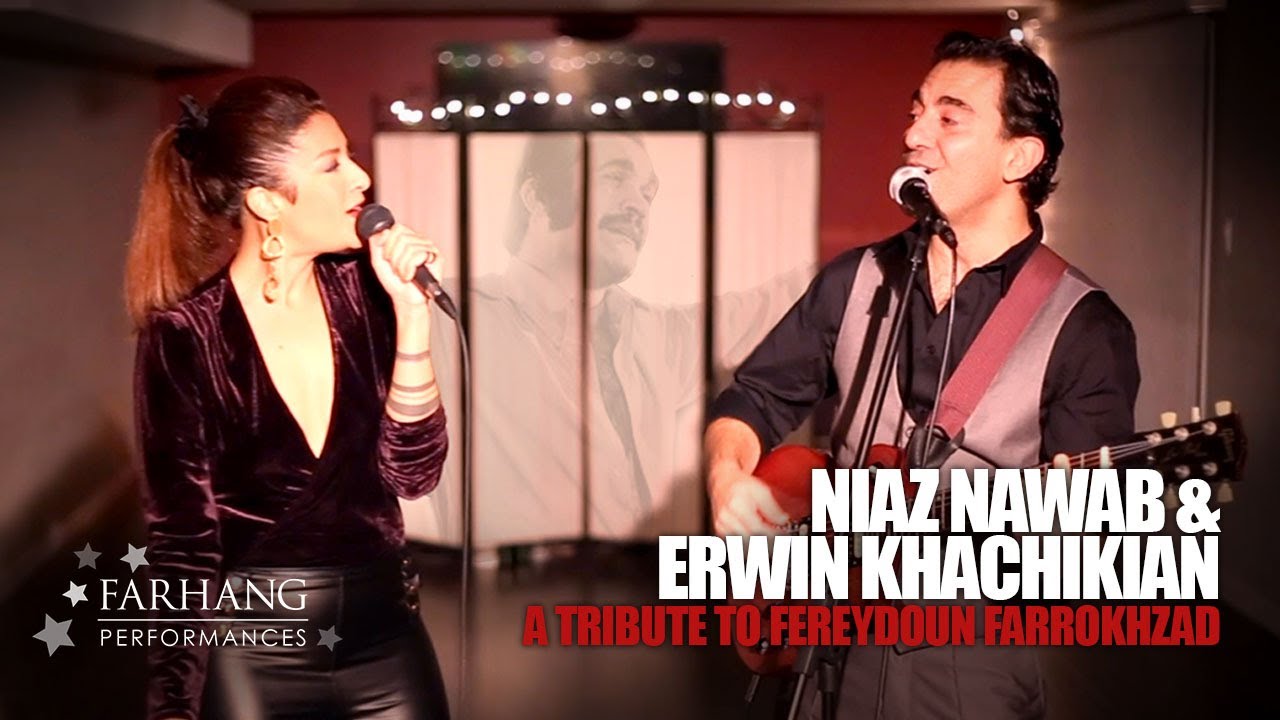 Niaz Nawab & Erwin Khachikian - Tribute to Fereydoun Farrokhzad