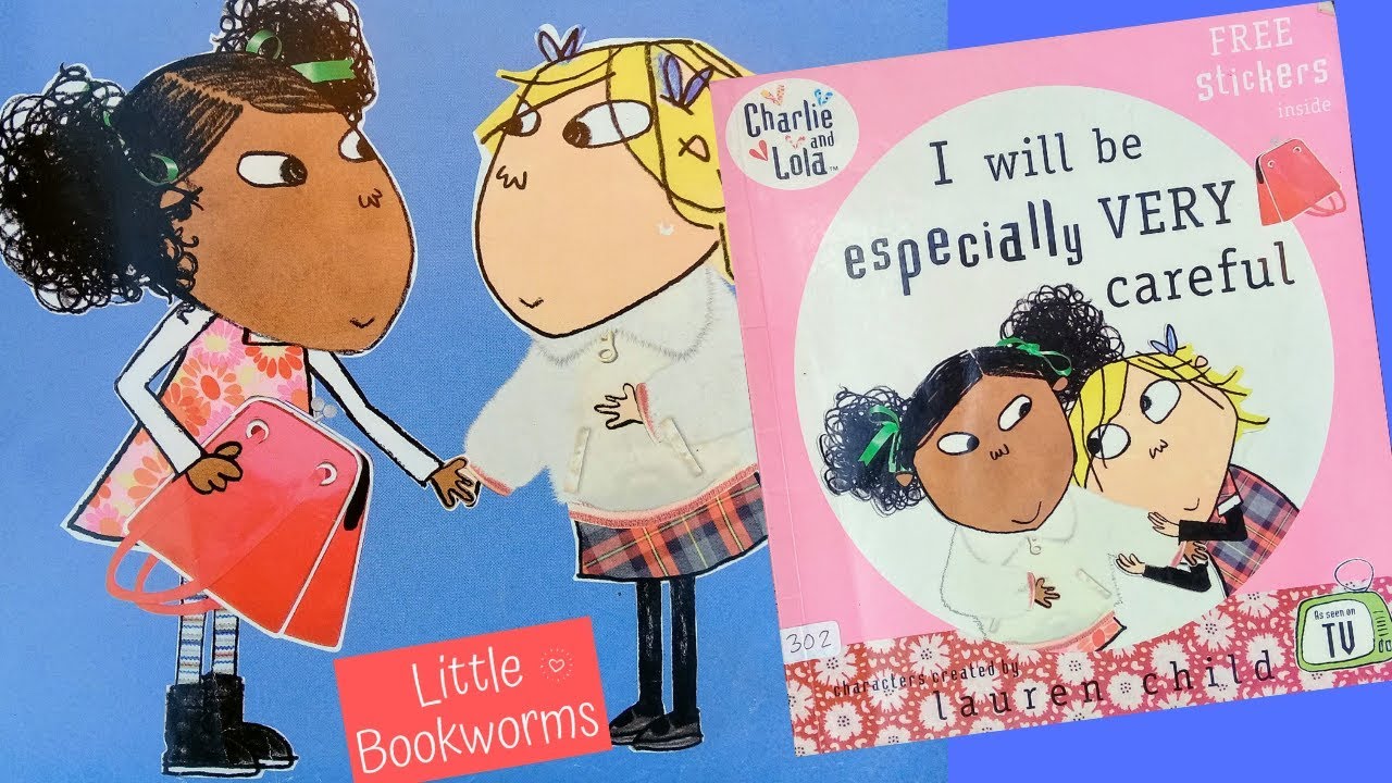 Charlie & Lola Read Aloud - I Will Be Especially Very Careful