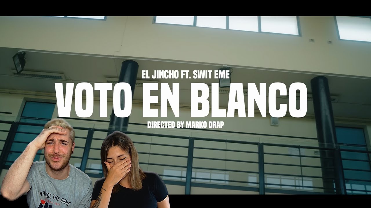 El Jincho Ft Swit EME - VOTO EN BLANCO (VIDEOCLIP OFICIAL) [REACCIÓN y PUNTUACIÓN]
