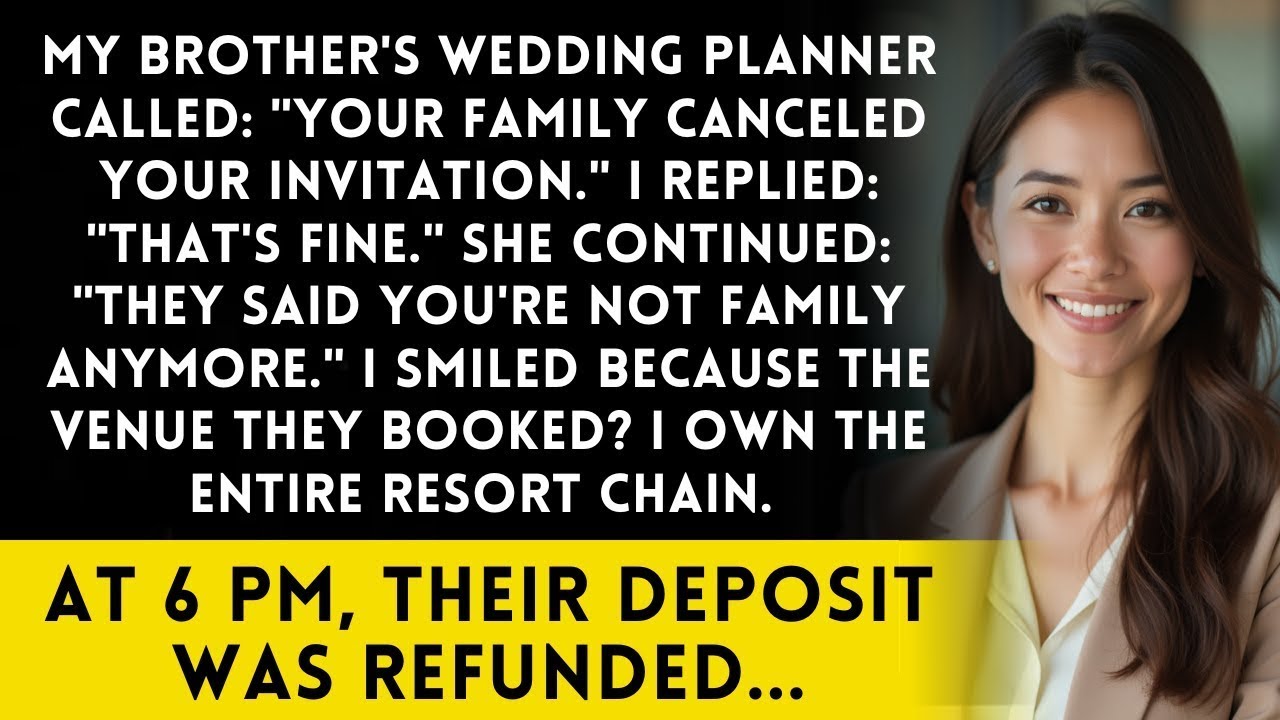 Brother’s planner said my invite was canceled—'You’re not needed' I just smiled because…