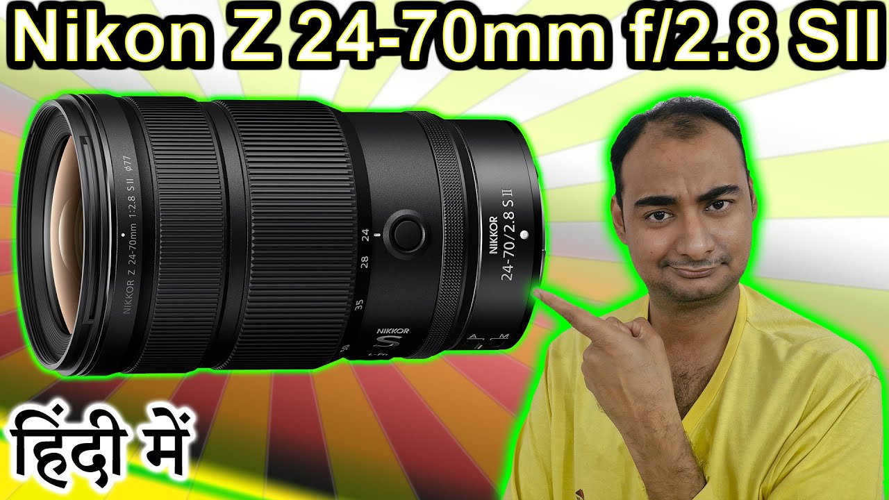 NIKON Z 24-70mm f2.8 S II Explained in HINDI {Camera Tuesday}
