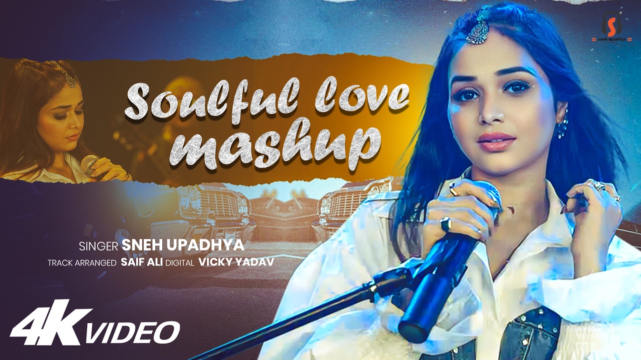 Soulful Love Mashup - Sneha Upadhya | Hindi love Songs | New Hindi Cover Songs
