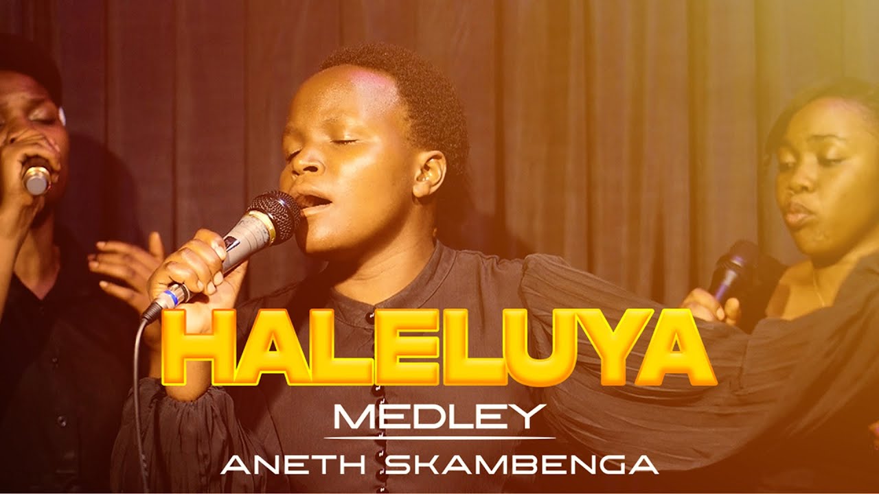 HALELUYA MEDLEY_ ANETH SIKAMBENGA (Official video )