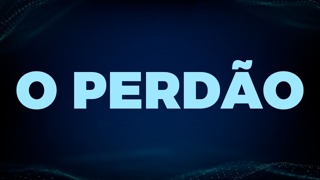 O PERDÃO
