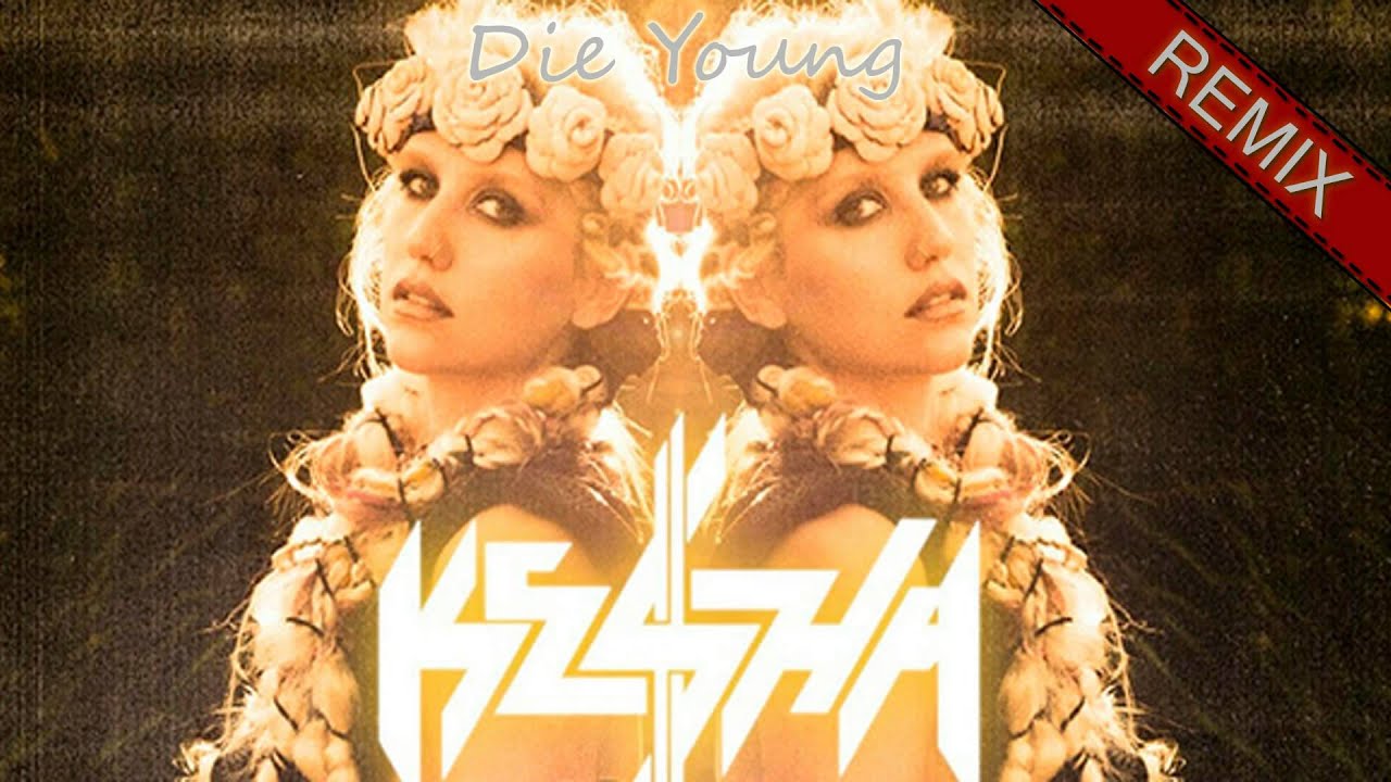 Kesha - Die young (Remix)