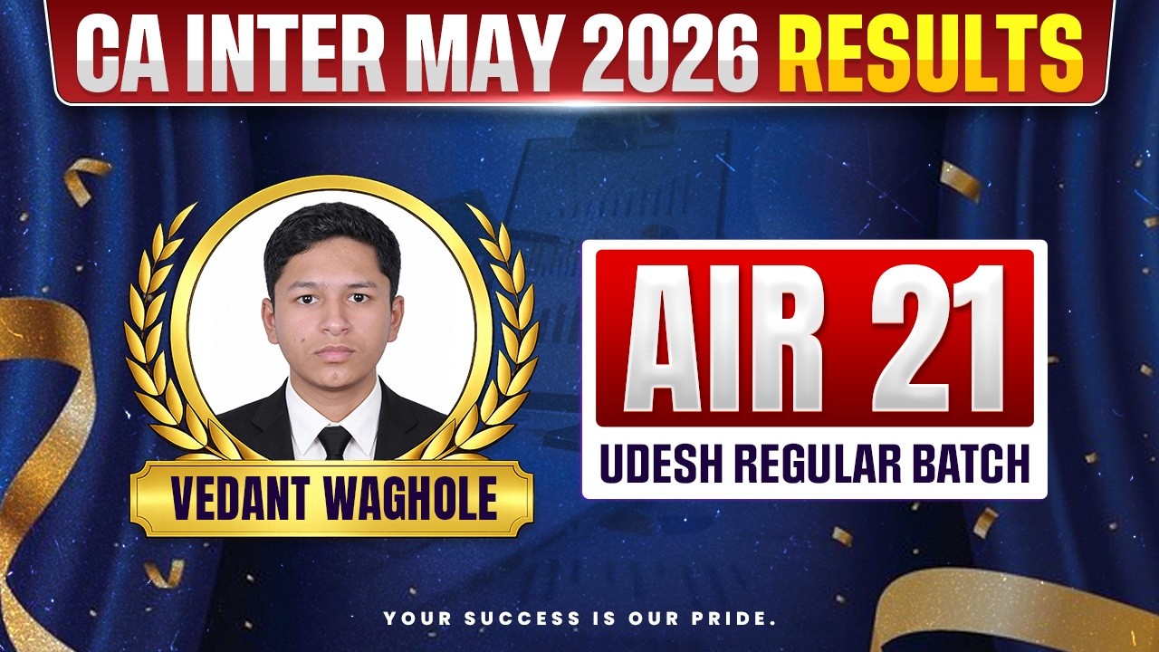 🥇CA Inter Result May 2026 | CA Inter AIR 21 -Vedant Waghole | CA Inter May 2026 | CA Success Story