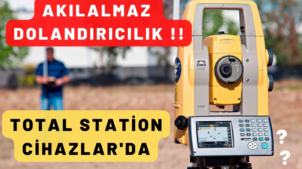 AkılAlmaz Dolandırıcılık  // Total Station Cihazlarda !!! #Dolandırıcılık #Totalstation
