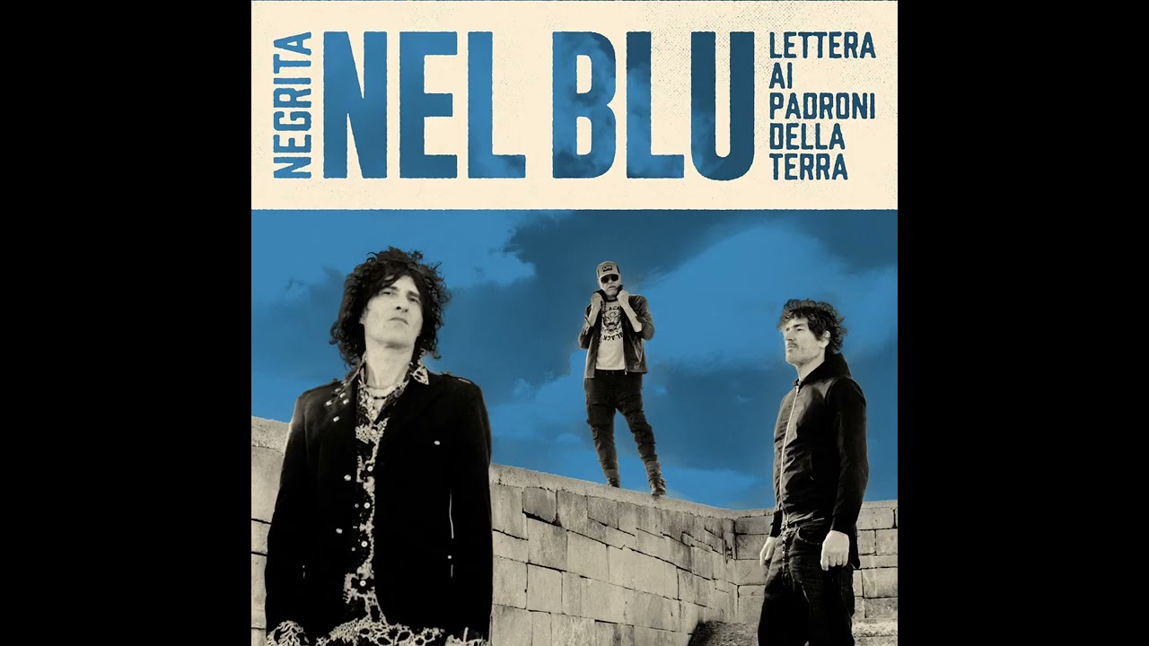 Negrita - Nel Blu (Lettera Ai Padroni Della Terra)