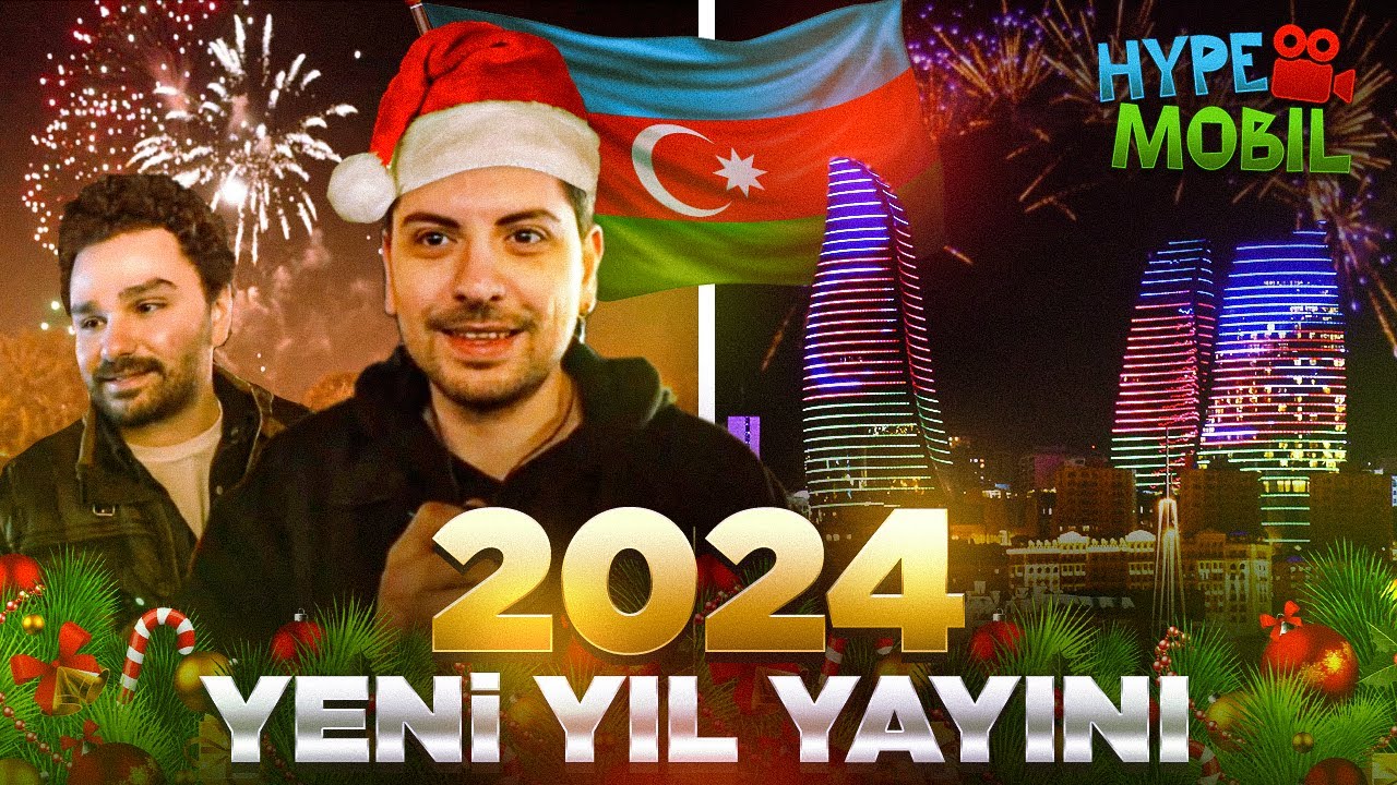 AZERBAYCAN'DA YILBAŞI KUTLAMALARI! | HYPE MOBİL YAYIN