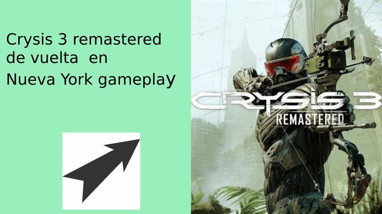 Crysis 3 Remastered de regreso en Nueva York /Xbox serie X/ 4k/ 60fps