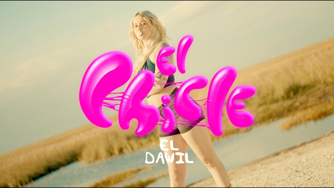El Dawil - EL CHICLE (Video Oficial)