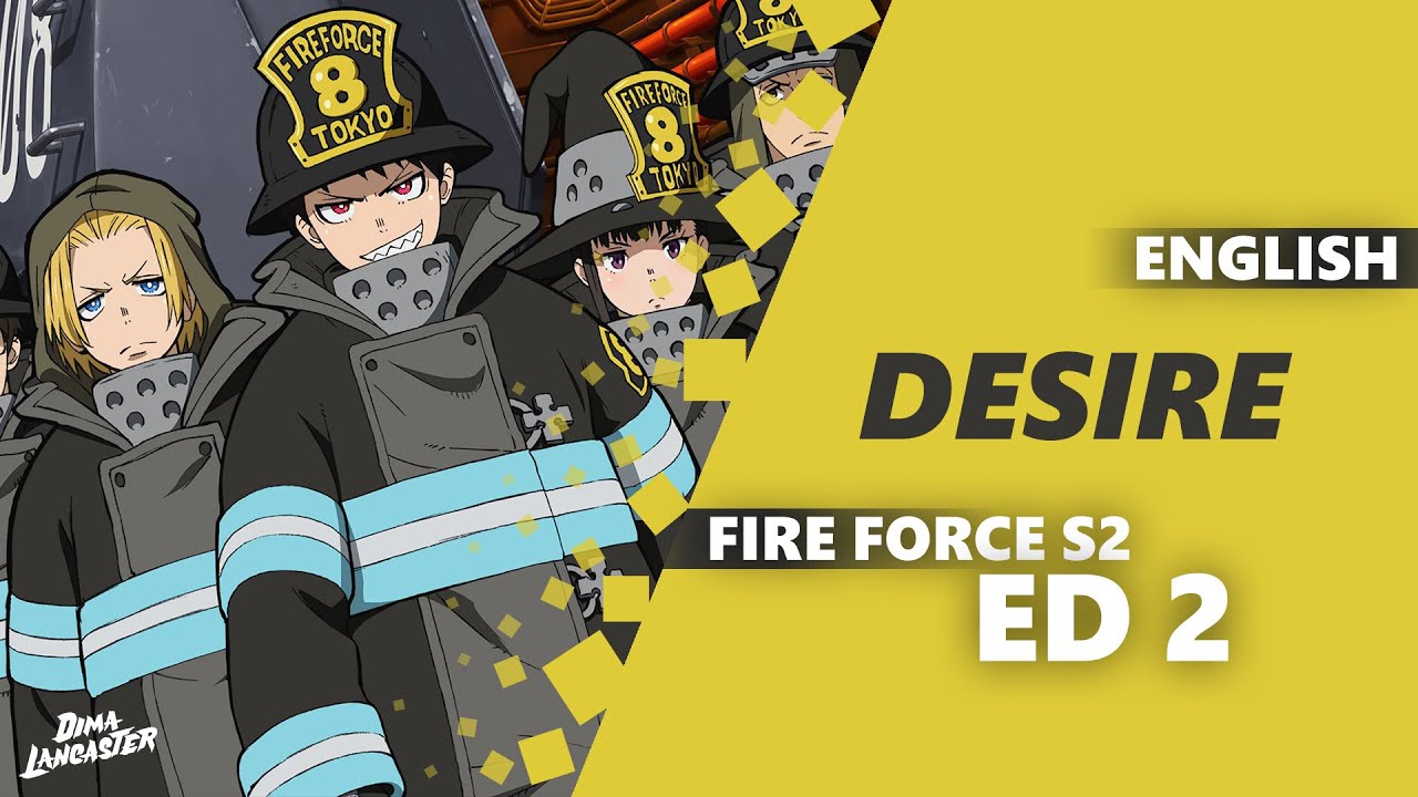 ENGLISH Fire Force Season 2 Ending 2 COVER - “Desire” | Dima Lancaster