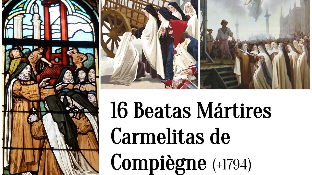 Las 16 Mártires carmelitas descalzas de Compiègne