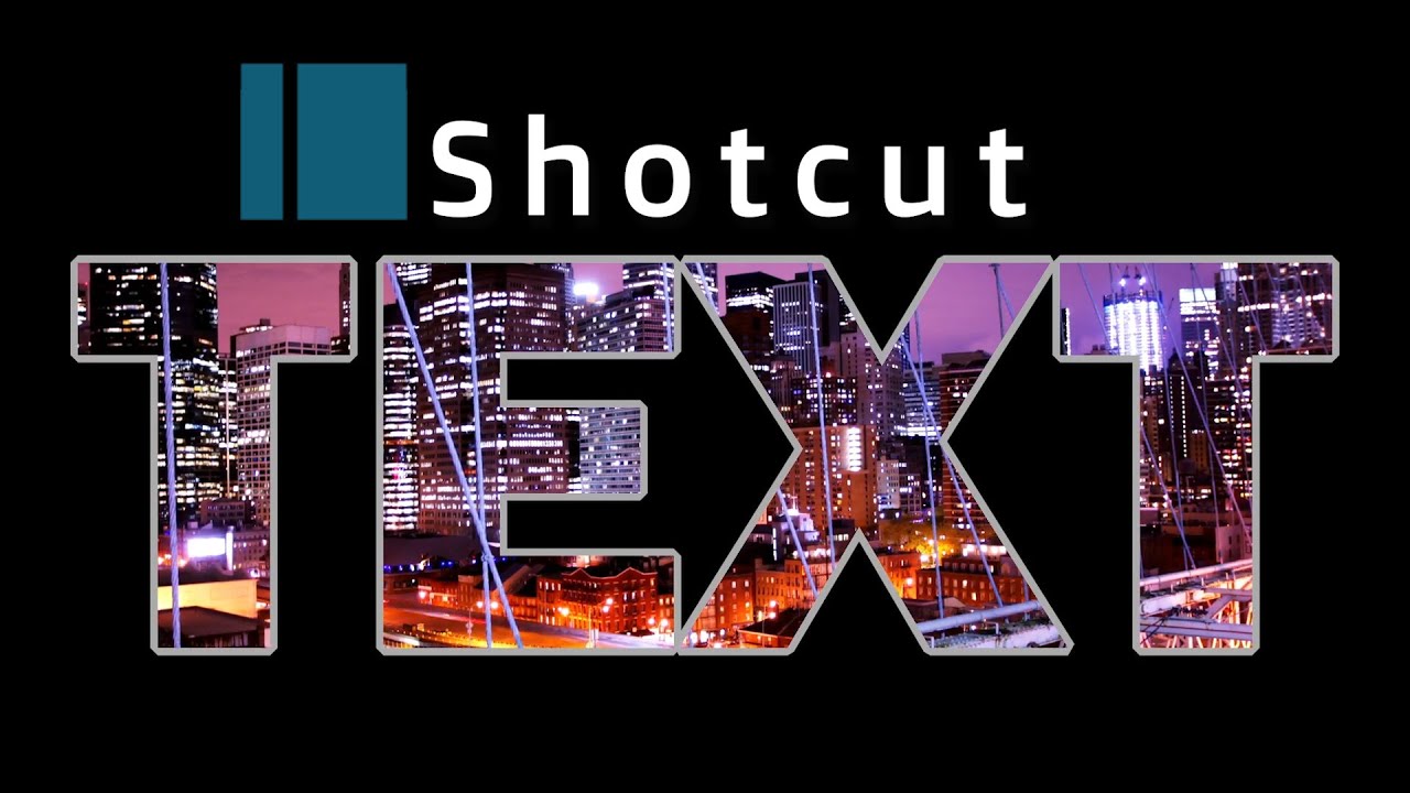 Учебник Shotcut 2020 | Стильный текстовый эффект | Видео внутри текста