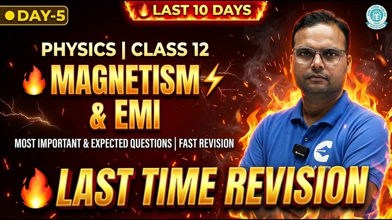 LAST TIME REVISION🔥Day-5🔥Magnetism & EMI | Last 10 Days Revision | Class 12 Physics | CBSE Board