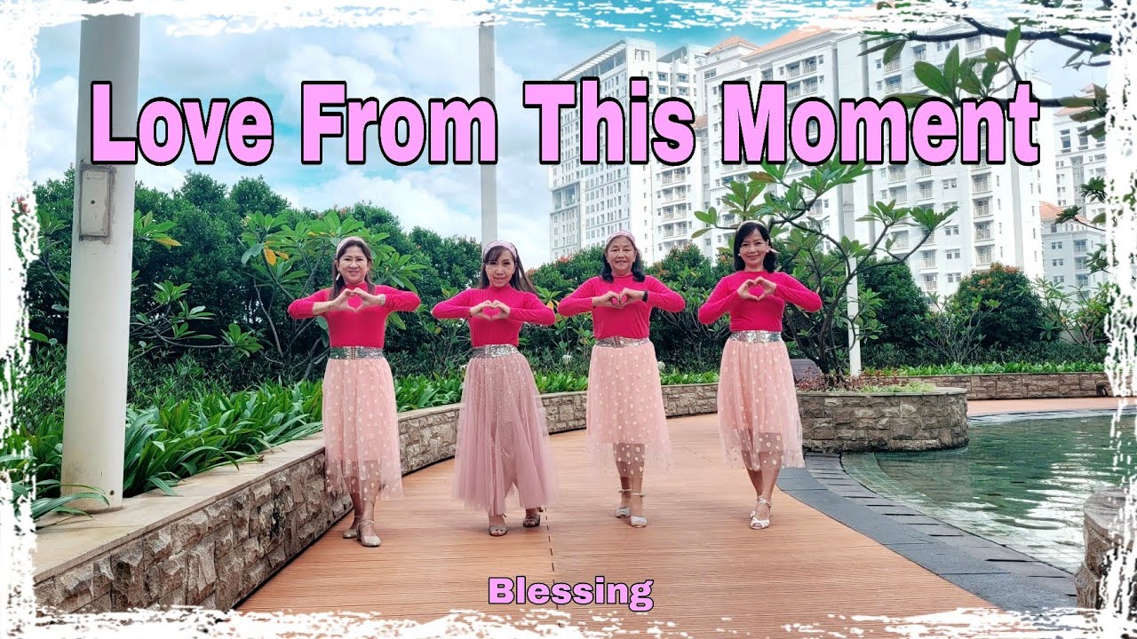 ❤️LOVE FROM THIS MOMENT Line Dance by 💃 Blessing Dancer 