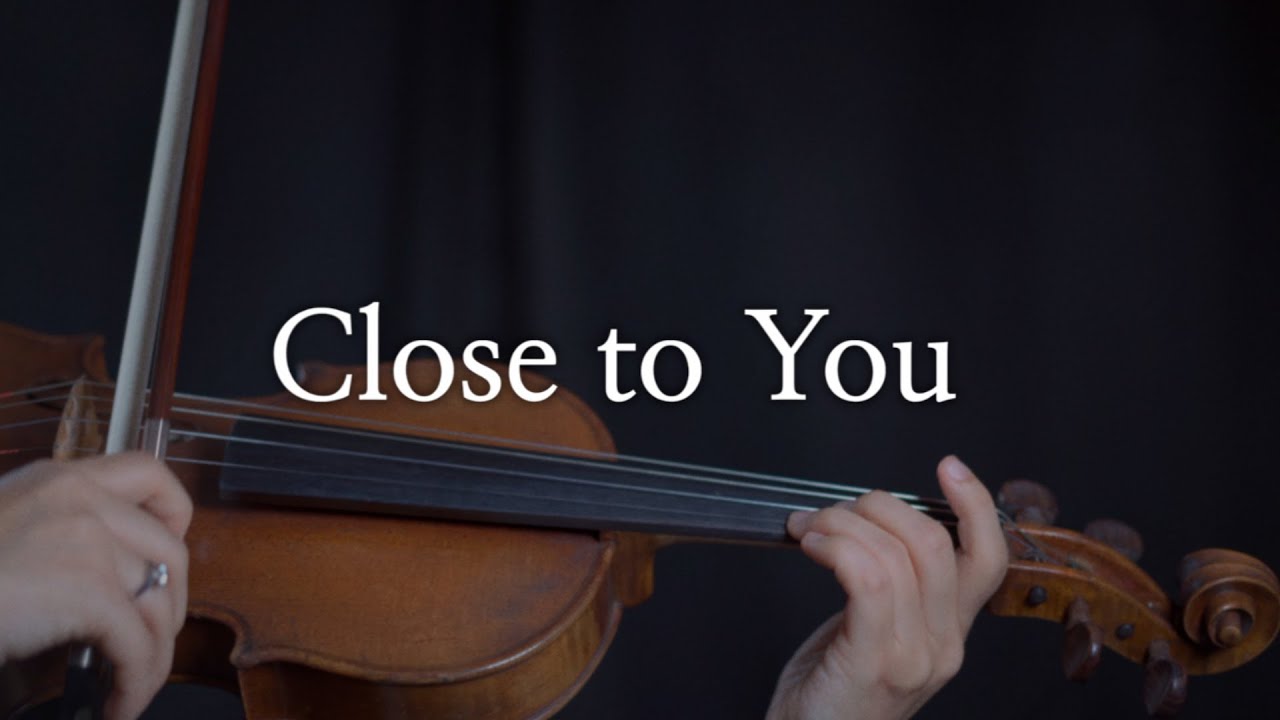 Close to you - Carpenters | Violin cover | 바이올린 커버 | by. 바이요린