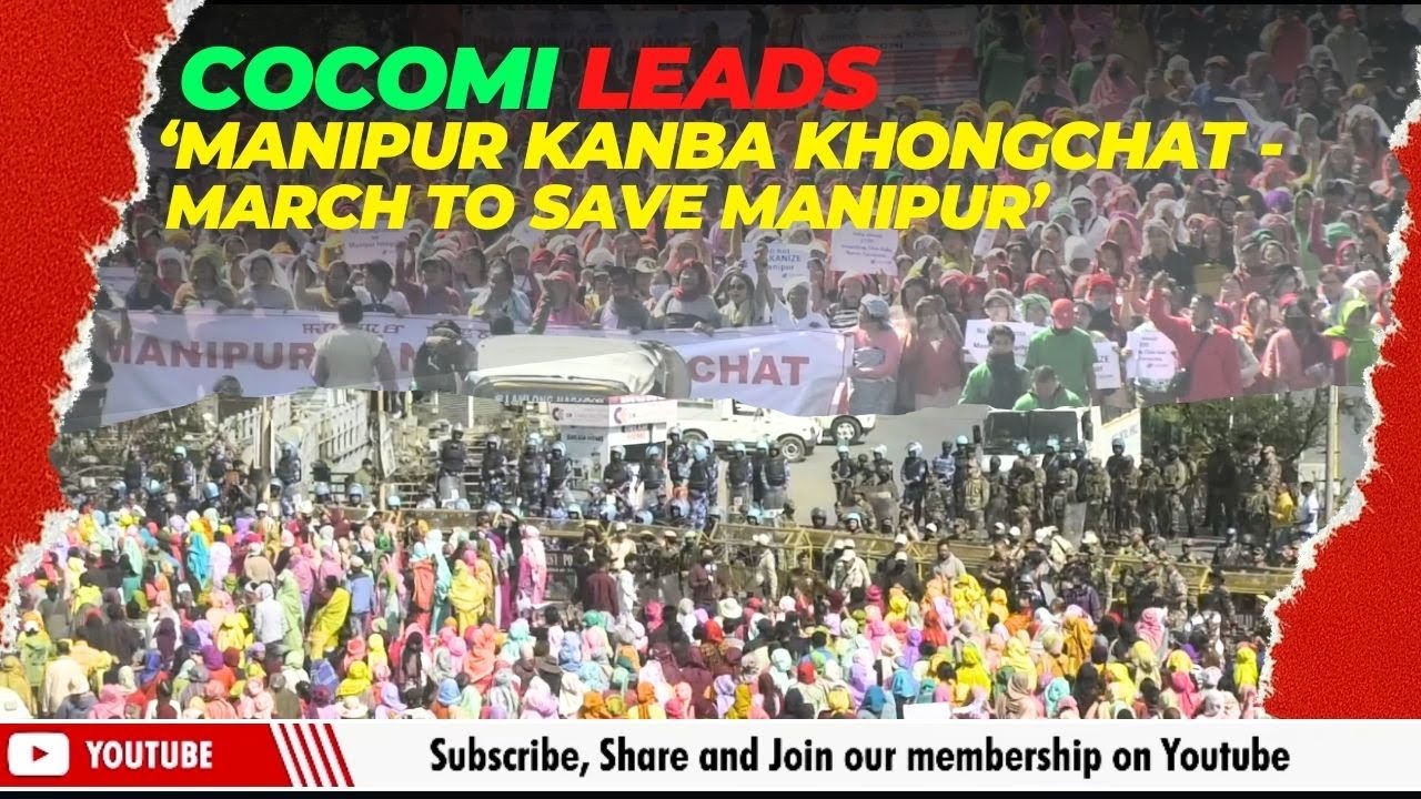 COCOMI LEADS ‘MANIPUR KANBA KHONGCHAT—MARCH TO SAVE MANIPUR’   | 31 JAN 2026